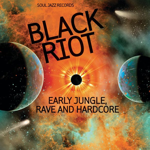 Various Artists|Soul Jazz Records presents BLACK RIOT: Early Jungle, Rave and Hardcore