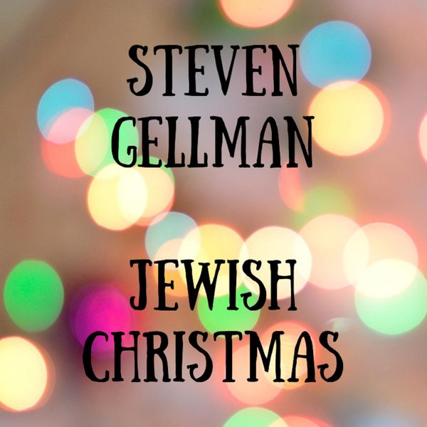 Steven Gellman - Jewish Christmas Steven Gellman - Jewish Christmas