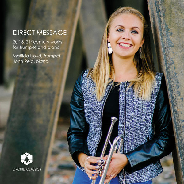 Matilda Lloyd|Direct Message: 20th & 21st Century Works for Trumpet & Piano