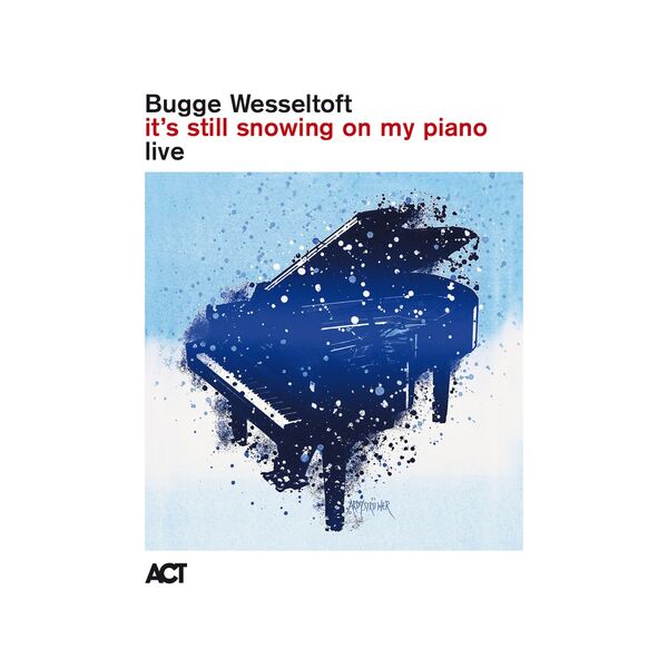 Bugge Wesseltoft It's still snowing on my piano