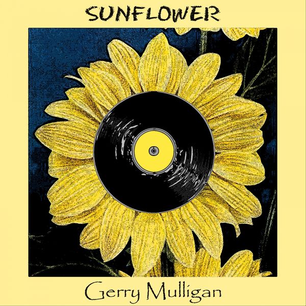 Gerry Mulligan|Sunflower