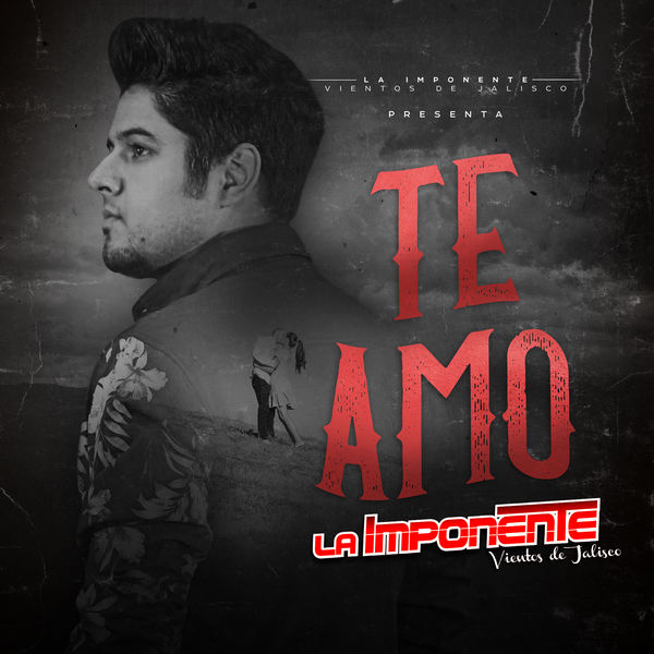 La Imponente Vientos De Jalisco - Te Amo La Imponente Vientos De Jalisco - Te Amo