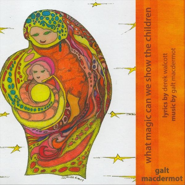 Galt Macdermot - What Magic Can We Show the Children Galt Macdermot - What Magic Can We Show the Children