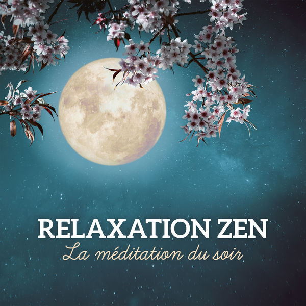 Buddhist méditation académie - Relaxation zen - La méditation du soir, Séance de relaxation pour se libérer des pensées et s'endormir Buddhist méditation académie - Relaxation zen - La méditation du soir, Séance de relaxation pour se libérer des pensées et s'endormir