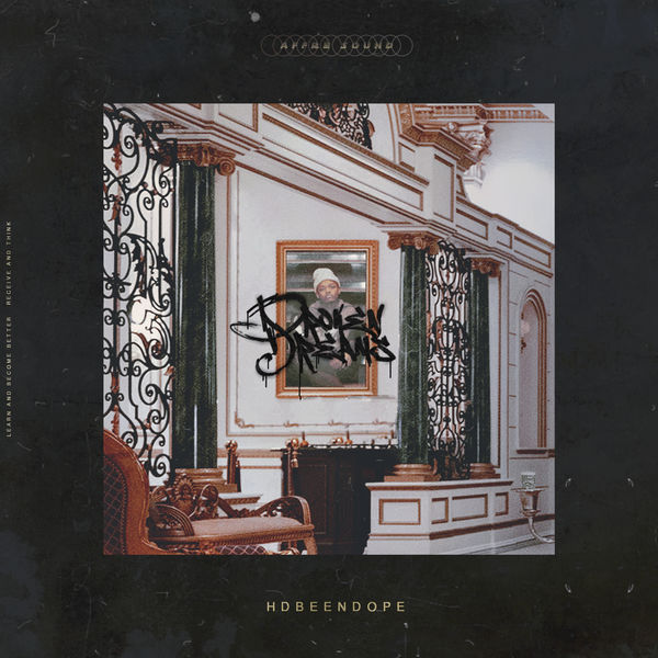 HDBeenDope - BrokeN Dreams HDBeenDope - BrokeN Dreams