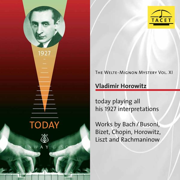 Vladimir Horowitz|The Welte Mignon Mystery, Vol. 11: Vladimir Horowitz Vladimir Horowitz|The Welte Mignon Mystery, Vol. 11: Vladimir Horowitz