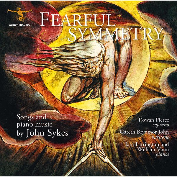 Rowan Pierce|Fearful Symmetry: Songs & Piano Music of John Sykes Rowan Pierce|Fearful Symmetry: Songs & Piano Music of John Sykes
