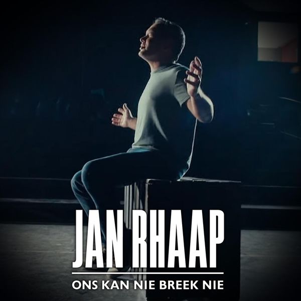 Jan Rhaap - Ons Kan Nie Breek Nie Jan Rhaap - Ons Kan Nie Breek Nie