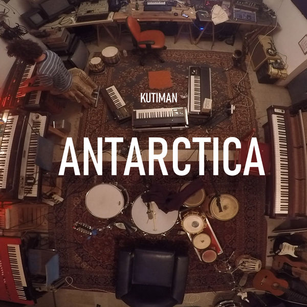 Kutiman|Antarctica Kutiman|Antarctica