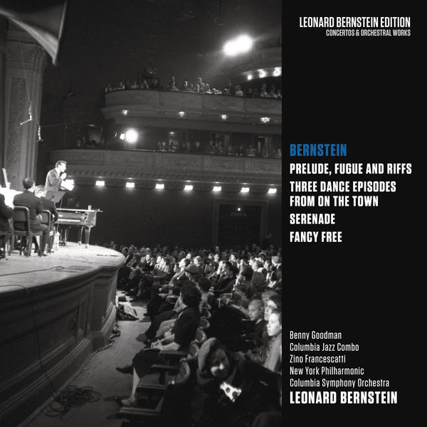 Leonard Bernstein - Bernstein: Prelude, Fugue and Riffs & Three Dance Episodes from "On the Town" & Serenade & Fancy Free Leonard Bernstein - Bernstein: Prelude, Fugue and Riffs & Three Dance Episodes from "On the Town" & Serenade & Fancy Free