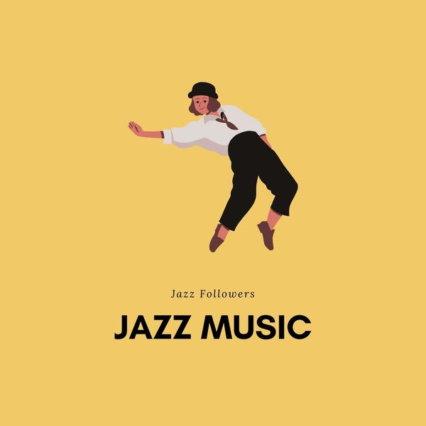 Jazz Followers|Jazz Music - Instrumental Jazz Cafe Music Jazz Followers|Jazz Music - Instrumental Jazz Cafe Music