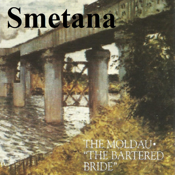 Bedrich Smetana|Smetana - The Moldau