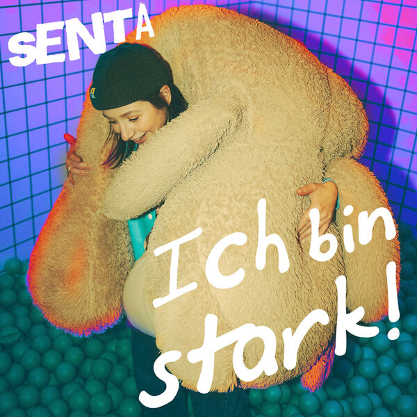 Senta|Ich bin stark