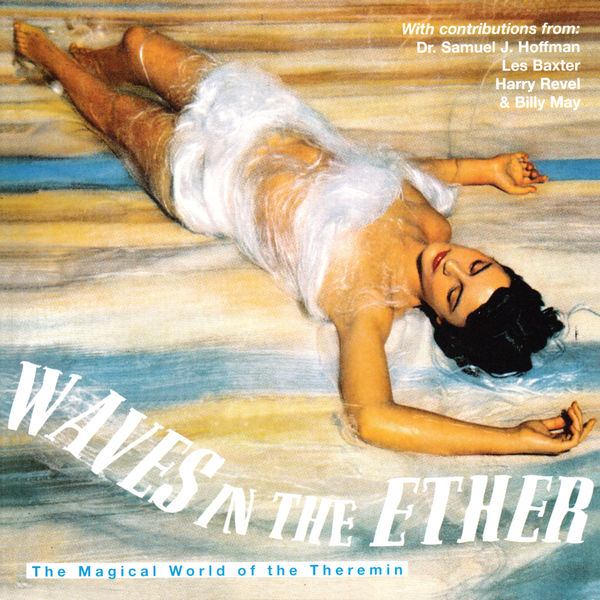 Dr. Samuel J. Hoffman|Waves In The Ether: The Magical World Of The Theremin Dr. Samuel J. Hoffman|Waves In The Ether: The Magical World Of The Theremin