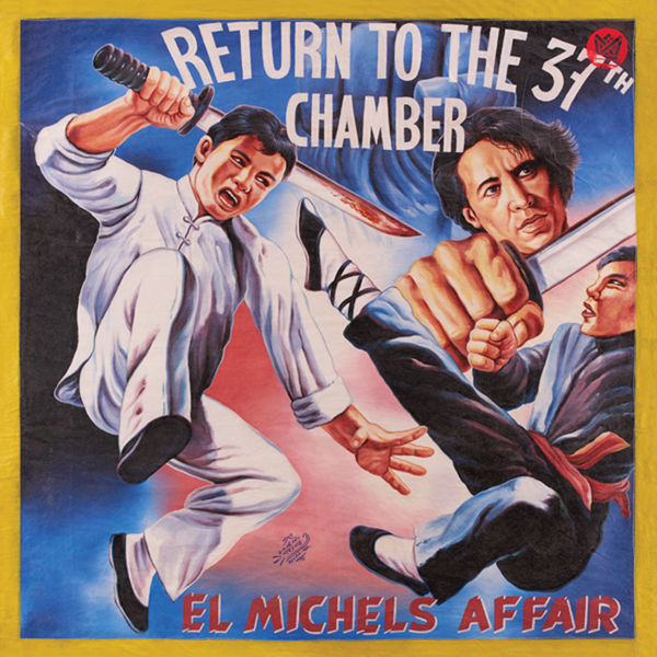 El Michels Affair - Return To The 37th Chamber El Michels Affair - Return To The 37th Chamber