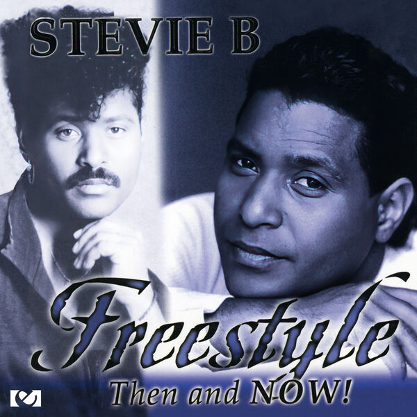 Stevie B|Freestyle Then & Now