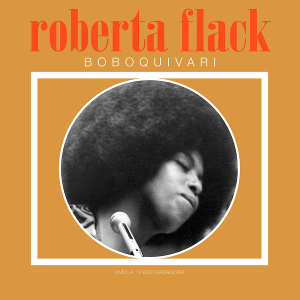 Roberta Flack|Boboquivari (Live L.A '70)