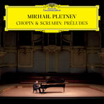 Mikhail Pletnev Chopin & Scriabin: 24 Preludes