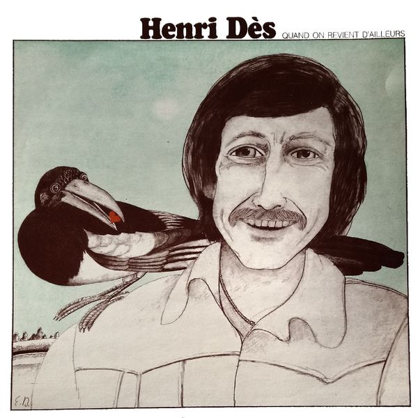 Henri Dès - Quand on revient d'ailleurs Henri Dès - Quand on revient d'ailleurs