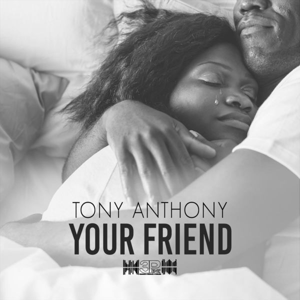 Tony Anthony - Your Friend Tony Anthony - Your Friend