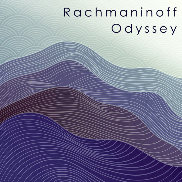 Various Artists|Rachmaninoff: Odyssey Various Artists|Rachmaninoff: Odyssey