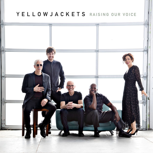Yellowjackets - Raising Our Voice Yellowjackets - Raising Our Voice