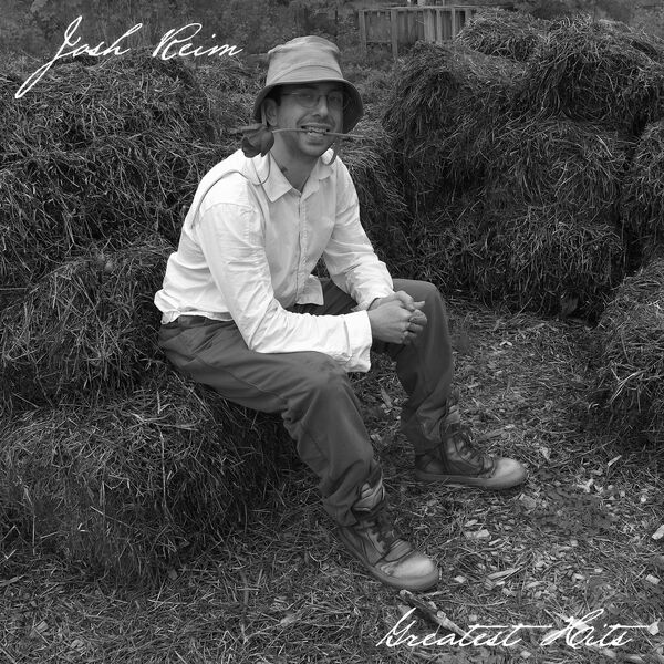 Josh Reim|Greatest Hits Josh Reim|Greatest Hits