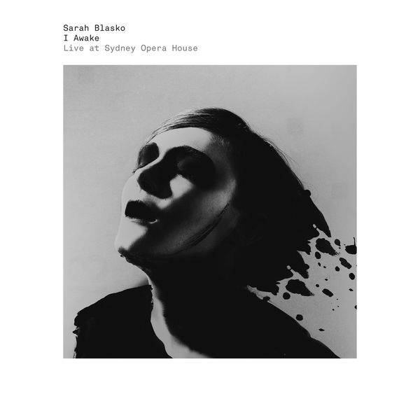 Sarah Blasko|I Awake Live At Sydney Opera House (Live At Sydney Opera House) Sarah Blasko|I Awake Live At Sydney Opera House (Live At Sydney Opera House)