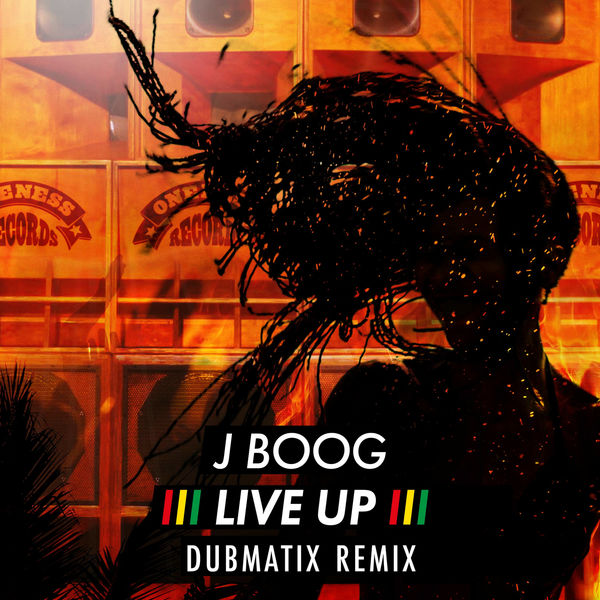 J Boog|Live Up  (Dubmatix Remix)