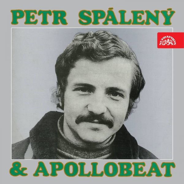Petr Spálený, Apollobeat Jana Spáleného - Petr spálený a apollobeat Petr Spálený, Apollobeat Jana Spáleného - Petr spálený a apollobeat