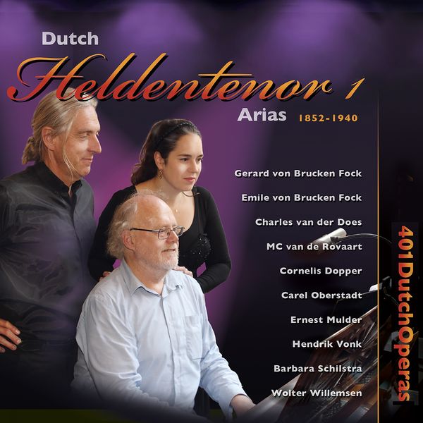 Various Artists - Dutch Heldentenor 1 - Arias & Duets 1852-1940 Various Artists - Dutch Heldentenor 1 - Arias & Duets 1852-1940