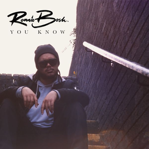 Ronnie Bosh - You Know Ronnie Bosh - You Know