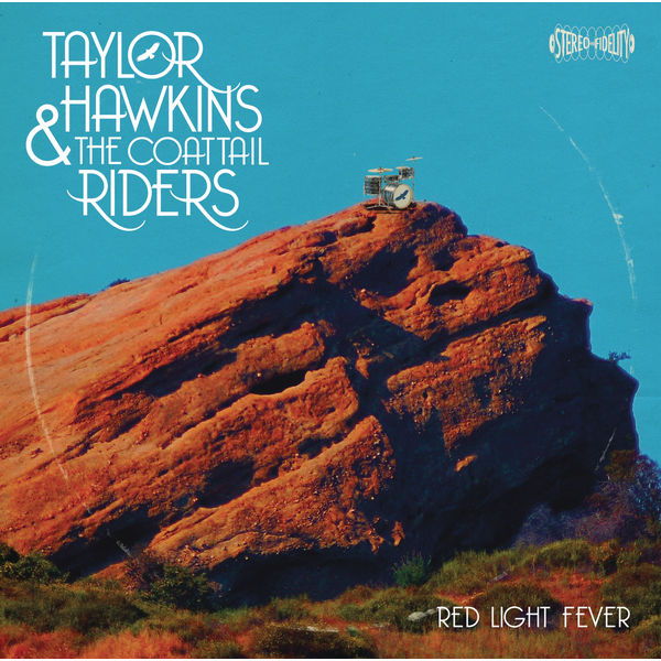Taylor Hawkins & The Coattail Riders - Red Light Fever Taylor Hawkins & The Coattail Riders - Red Light Fever