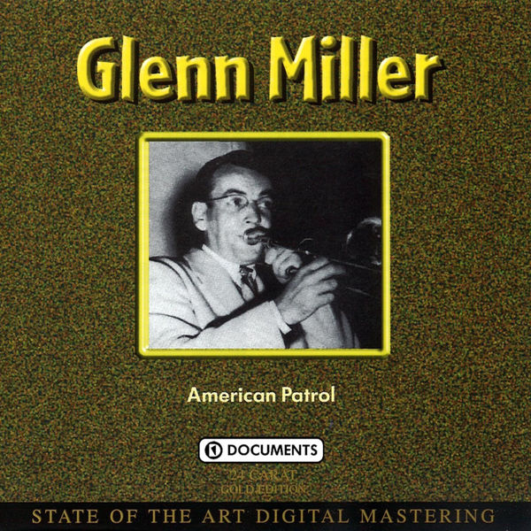 Glenn Miller - American Patrol Glenn Miller - American Patrol