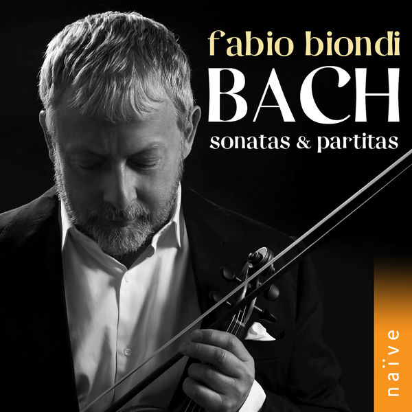 Fabio Biondi|Bach: Sonatas & Partitas Fabio Biondi|Bach: Sonatas & Partitas