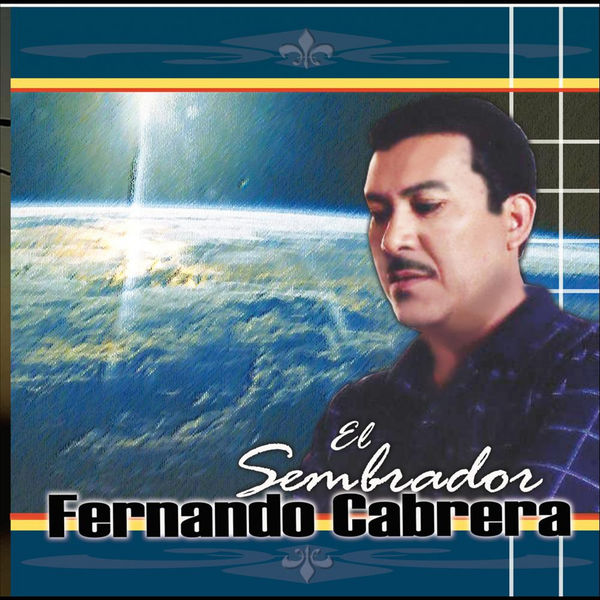 Fernando Cabrera|El Sembrador Fernando Cabrera|El Sembrador