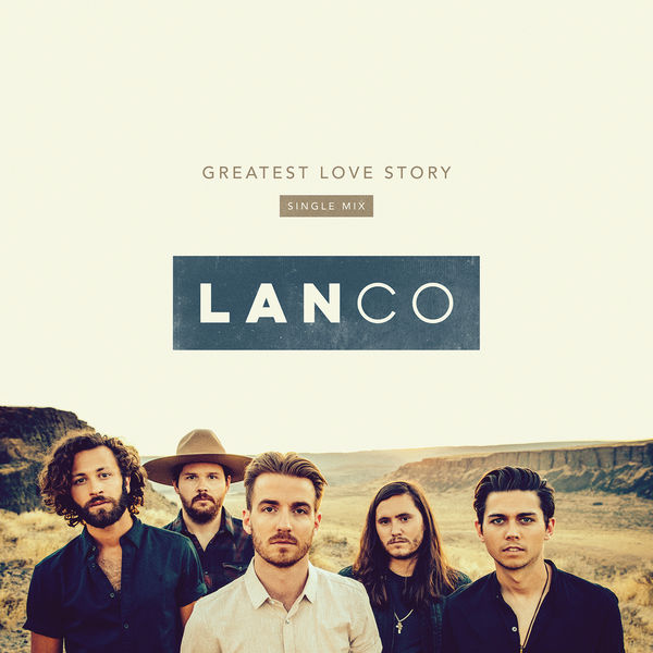 LANco|Greatest Love Story  (Single Mix)