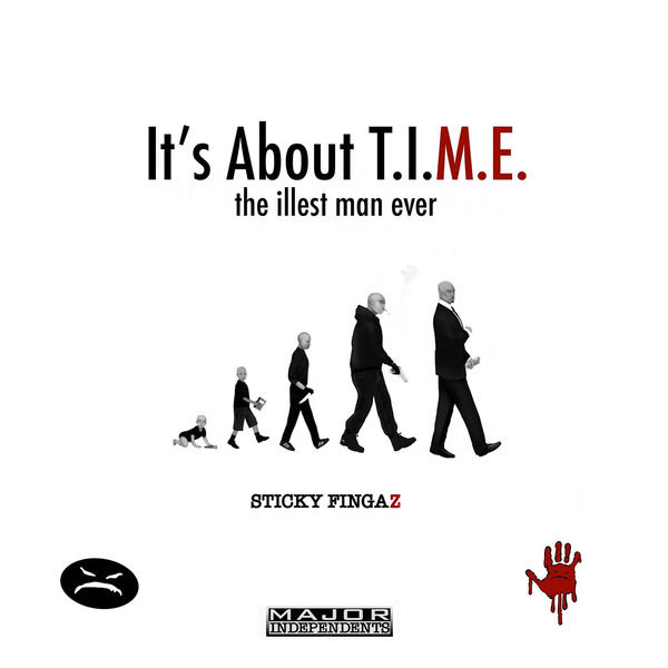 Sticky Fingaz|It's About T.I.M.E. the Illest Man Ever Sticky Fingaz|It's About T.I.M.E. the Illest Man Ever
