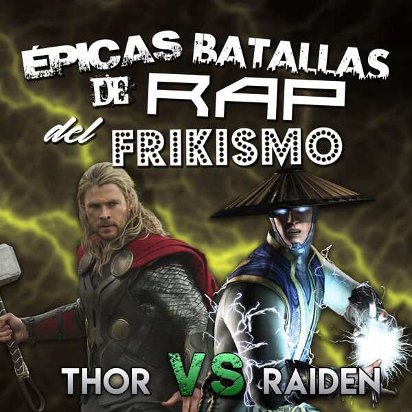 Thor vs Raiden (épicas Batallas de Rap del Frikismo), Keyblade - Qobuz