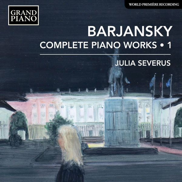 Julia Severus|Barjansky: Complete Piano Works, Vol. 1