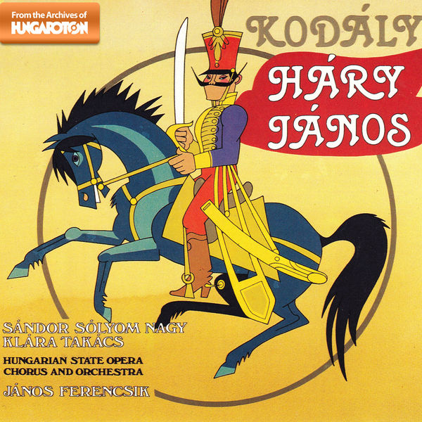 Sandor Solyom-Nagy|Kodaly: Hary Janos (Complete)