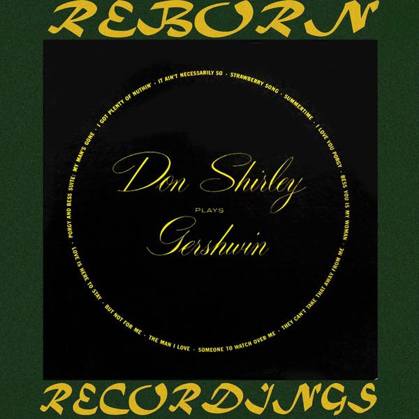 Don Shirley - Don Shirley Plays Gershwin (HD Remastered) Don Shirley - Don Shirley Plays Gershwin (HD Remastered)