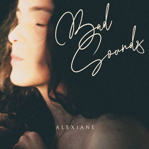 Alexiane - Bad Sounds Alexiane - Bad Sounds