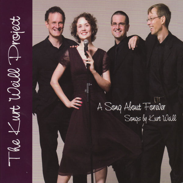 The Kurt Weill Project|A Song About Forever The Kurt Weill Project|A Song About Forever