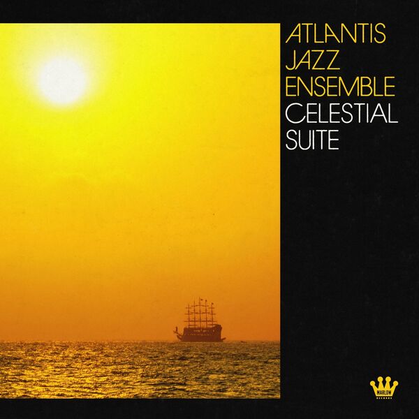 Atlantis Jazz Ensemble|Celestial Suite Atlantis Jazz Ensemble|Celestial Suite