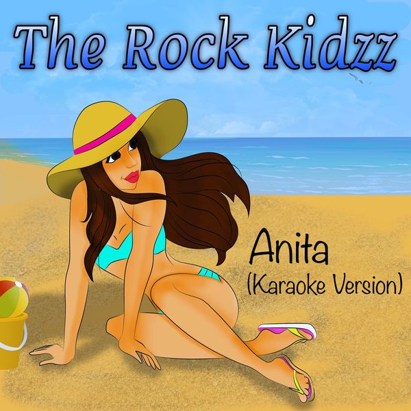 The Rock Kidzz - Anita (Karaoke Version) The Rock Kidzz - Anita (Karaoke Version)