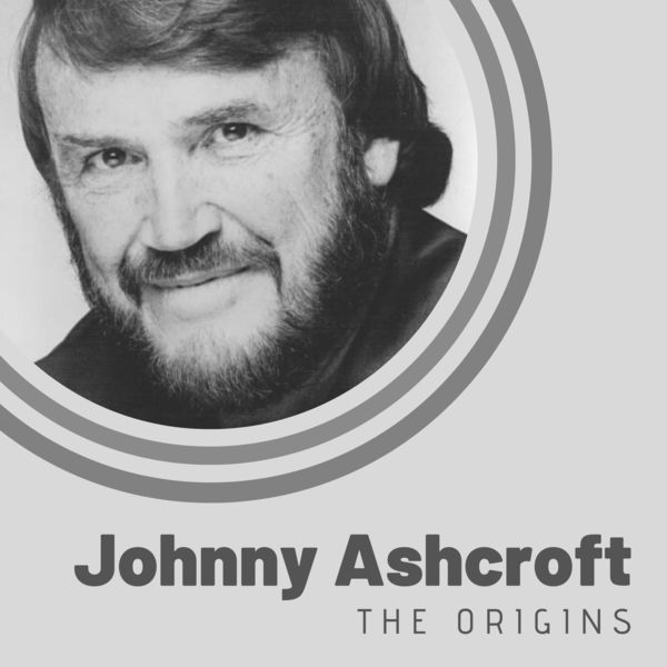 The Origins of Johnny Ashcroft, Johnny Ashcroft Qobuz