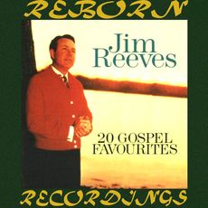 Jim Reeves Spiritual The Best of Jim Reeves, 20 Gospel Favorites (HD Remastered), Jim Reeves ...