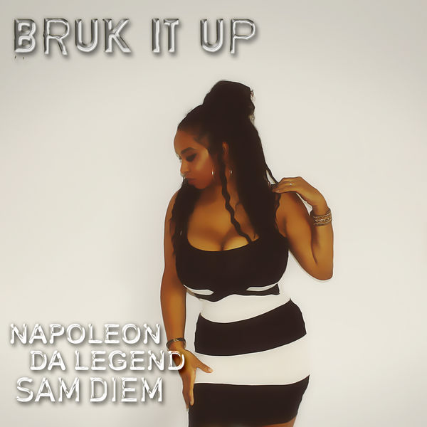 Napoleon da Legend - Bruk It Up (feat. Sam Diem) Napoleon da Legend - Bruk It Up (feat. Sam Diem)