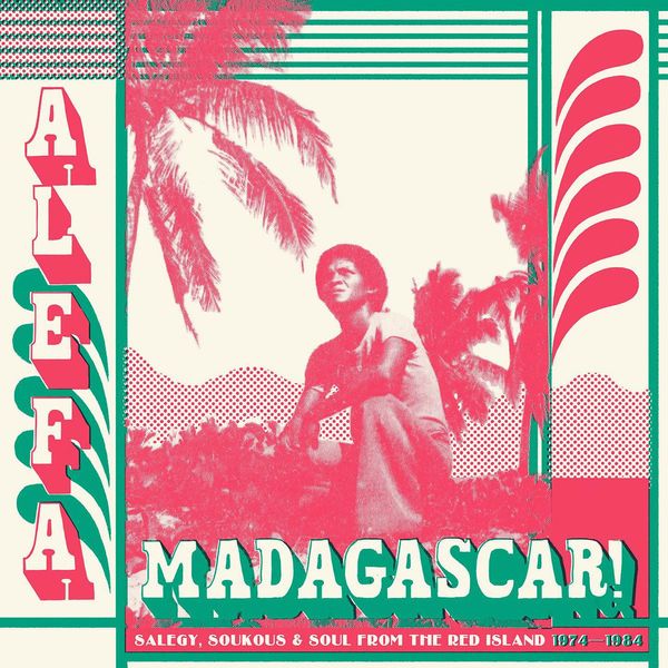 Various Artists - Alefa Madagascar Various Artists - Alefa Madagascar